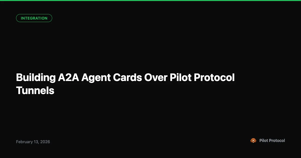 A2A Agent Cards Over Pilot Tunnels