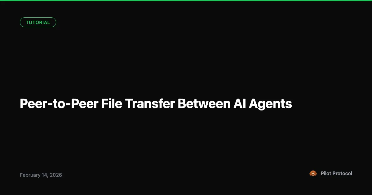 Peer-to-Peer File Transfer Between Agents